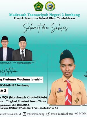 Keberhasilan Siswa MTsN 3 Jombang Meraih Juara 3 dalam Ajang Musabaqah Qiroatil Kutub (MQK) di Ponpes An-Nur Malang