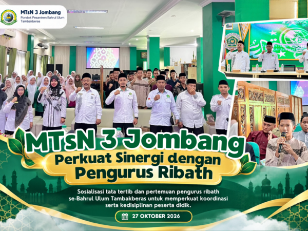 MTsN 3 Jombang Sosialisasikan Tata Tertib dan Perkuat Sinergi dengan Pengurus Ribath se-Bahrul Ulum Tambakberas
